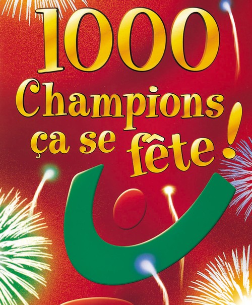 1000 Champions, ça se fête !